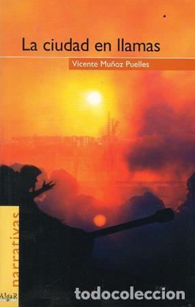 Libros: MU&Ntilde;OZ PUELLES, Vicente.- - La ciudad en llamas. - Foto 1