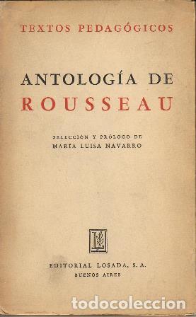 Libros: NAVARRO, Mar&iacute;a Luisa.- - Antolog&iacute;a de Rousseau. Selecci&oacute;n y pr&oacute;logo de...