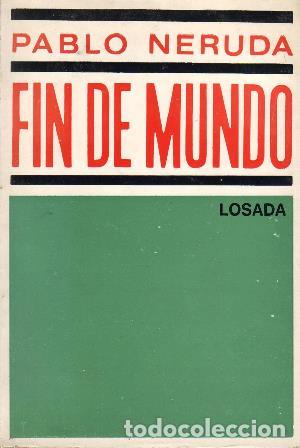 Libros: NERUDA, Pablo.- - Fin de mundo. - Foto 1