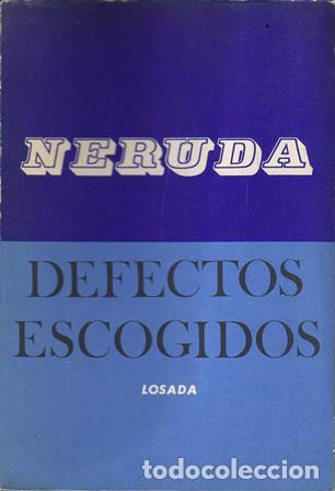 Libros: NERUDA, Pablo.- - Defectos escogidos. - Foto 1
