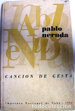 Libros: NERUDA, Pablo.- - Canci&oacute;n de gesta. Poes&iacute;a. - Foto 1