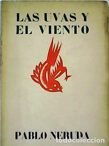 Libros: NERUDA, Pablo.- - Las uvas y el viento. - Foto 1