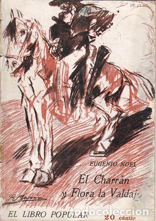 Libros: NOEL, Eugenio.- - El Charr&aacute;n y Flora La valdajo. - Foto 1