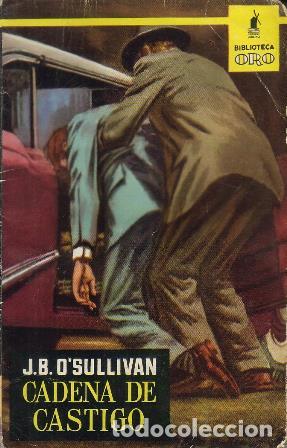 Libros: O&acute;SULLIVAN, J.B.- - Cadena de castigo. Novela. - Foto 1