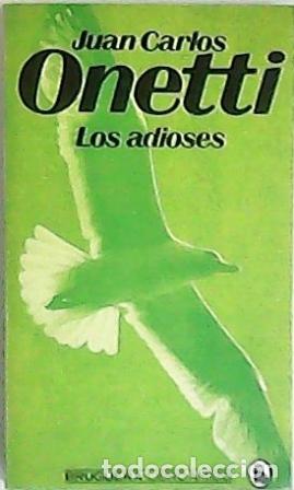 Libros: ONETTI, Juan Carlos.- - Los adioses. Novela. - Foto 1