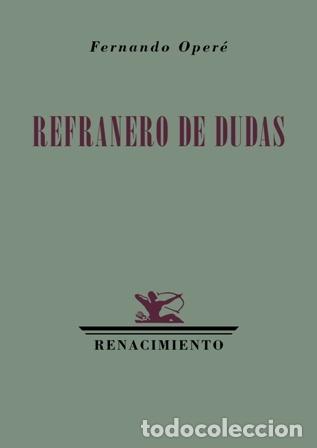Libros: OPER&Eacute;, Fernando.- - Refranero de dudas. Poes&iacute;a. - Foto 1