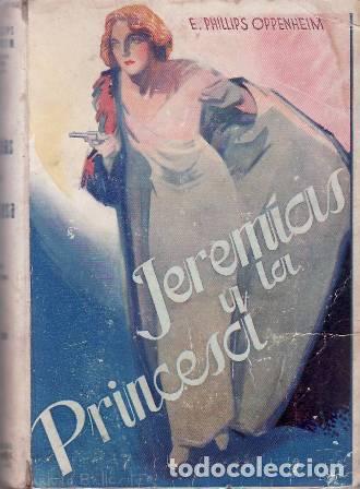 Libros: OPPENHEIM, E. Phillips.- - Jerem&iacute;as y la princesa. Novela. Cubierta de Arturo Ballester. Versi&oacute;n de - Foto 1