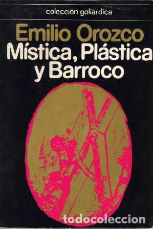 Libros: OROZCO, Emilio.- - M&iacute;stica, pl&aacute;stica y barroco. - Foto 1
