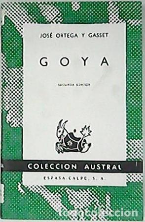 Libros: ORTEGA Y GASSET, Jos&eacute;.- - Goya. - Foto 1
