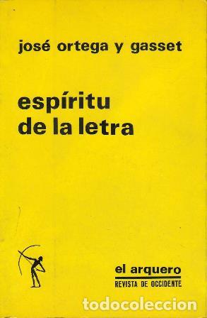 Libros: ORTEGA Y GASSET, Jos&eacute;.- - Esp&iacute;ritu de la letra. - Foto 1
