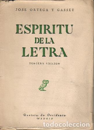 Libros: ORTEGA Y GASSET, Jos&eacute;.- - Esp&iacute;ritu de la letra. - Foto 1