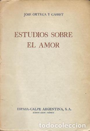 Libros: ORTEGA Y GASSET, Jos&eacute;.- - Estudios sobre el amor. - Foto 1