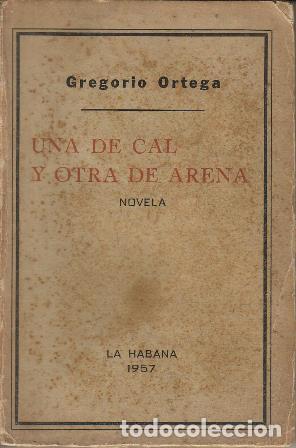 Libros: ORTEGA, Gregorio.- - Una de cal y otra de arena. - Foto 1