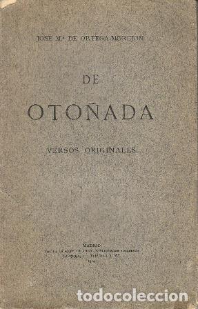 Libros: ORTEGA-MOREJ&Oacute;N, Jos&eacute; M&ordf;.- - De oto&ntilde;ada. Versos originales. - Foto 1