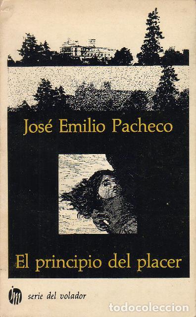 Libros: PACHECO, Jos&eacute; Emilio.- - El principio del placer. - Foto 1