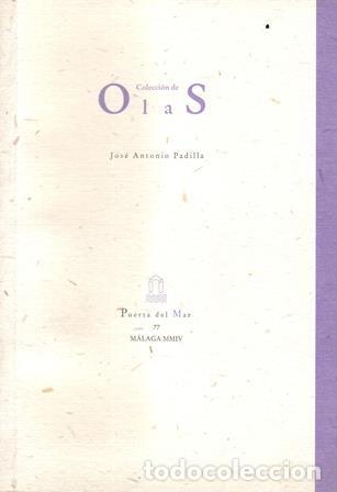 Libros: PADILLA, Jos&eacute; Antonio.- - Colecci&oacute;n de olas. Poes&iacute;a. - Foto 1