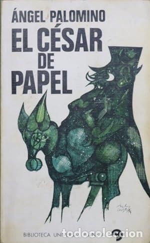Libros: PALOMINO, &Aacute;ngel- - El C&eacute;sar de papel. Novela. - Foto 1