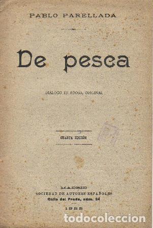 Libros: PARELLADA, Pablo.- - De pesca (di&aacute;logo en prosa). - Foto 1