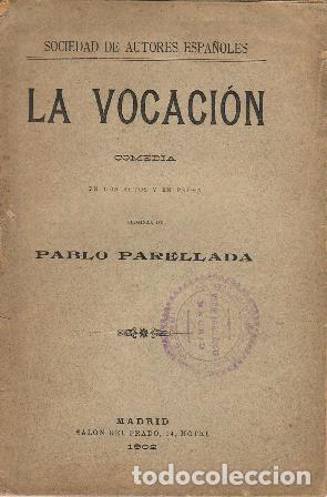 Libros: PARELLADA, Pablo.- - La vocaci&oacute;n (comedia en dos actos). - Foto 1