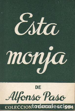Libros: PASO, Alfonso.- - Esta monja. Obra en dos actos. - Foto 1