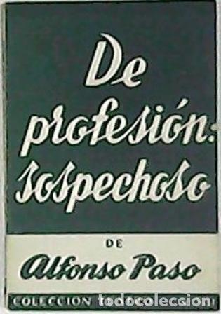 Libros: PASO, Alfonso.- - De profesi&oacute;n, sospechoso. Obra en dos actos. - Foto 1