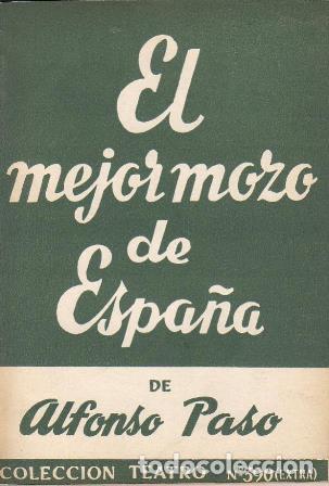 Libros: PASO, Alfonso.- - El mejor mozo de Espa&ntilde;a. Obra en dos actos. - Foto 1