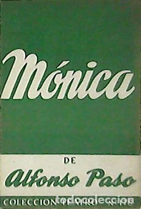 Libros: PASO, Alfonso.- - M&oacute;nica. Comedia en dos actos y un ep&iacute;logo. - Foto 1