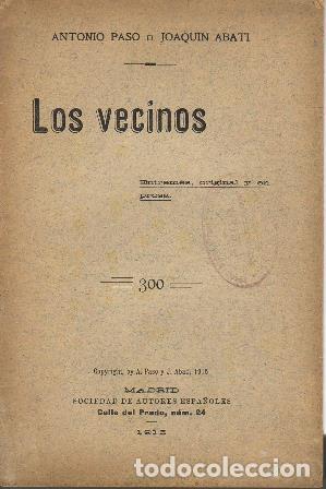 B&uuml;cher: PASO, Antonio y Joaqu&iacute;n ABATI.- - Los vecinos (entrem&eacute;s, original y en prosa).