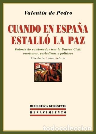 Libros: PEDRO, Valent&iacute;n de.- - Cuando en Espa&ntilde;a estall&oacute; la paz. - Foto 1