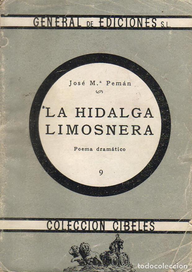 Libros: PEM&Aacute;N, Jos&eacute; M&ordf;.- - La hidalga limosnera. Poema dram&aacute;tico. - Foto 1