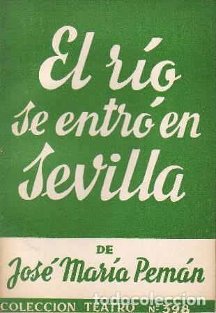 Libros: PEMAN, Jos&eacute; Mar&iacute;a.- - El r&iacute;o se entr&oacute; en Sevilla. Comedia en dos actos. - Foto 1