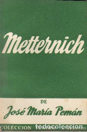 Libros: PEMAN, Jos&eacute; Mar&iacute;a.- - Metternich. Comedia en cinco cuadros. - Foto 1