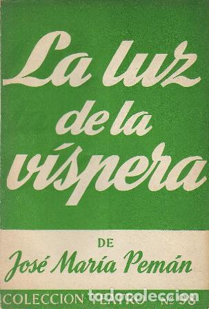 Libros: PEMAN, Jos&eacute; Mar&iacute;a.- - La luz de la v&iacute;spera. Teatro. - Foto 1