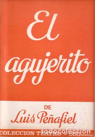 Libros: PE&Ntilde;AFIEL, Luis.- - El agujerito. Comedia en dos actos. - Foto 1