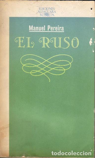 Libros: PEREIRA, Manuel.- - El ruso. Novela. - Foto 1