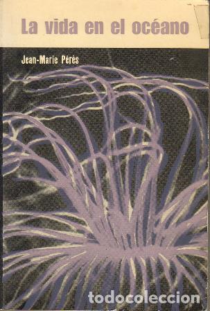 Libri di seconda mano: PERES, Jean Marie.- - La vida en el oc&eacute;ano.