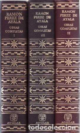 Libros: PEREZ DE AYALA, Ram&oacute;n.- - Obras completas. 3 tomos. - Foto 1