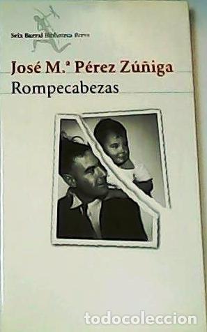 Libros: P&Eacute;REZ Z&Uacute;&Ntilde;IGA, Jos&eacute; M&ordf;.- - Rompecabezas. Novela. - Foto 1