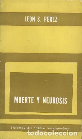 Libros: P&Eacute;REZ, Leon S.- - Muerte y neurosis. - Foto 1