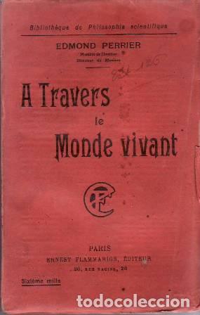 Libros: PERRIER, Edmond.- - A travers le Monde vivant. - Foto 1