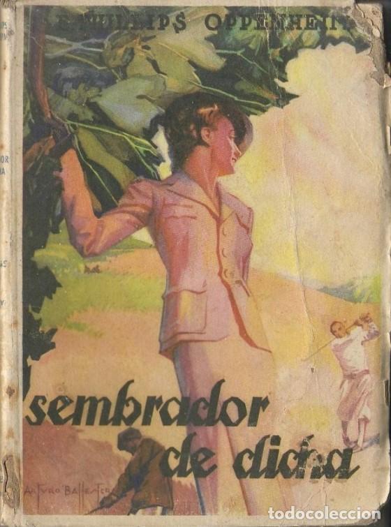 Libros: PHILLIPS OPPENHEIM, E.- - El sembrador de dicha. Continuaci&oacute;n de El poder del dinero. (General Besse - Foto 1