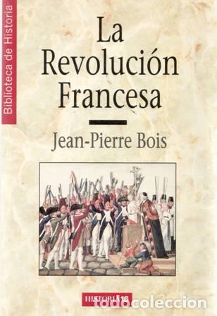 Libros: PIERRE BOIS, Jean.- - La revoluci&oacute;n francesa. - Foto 1
