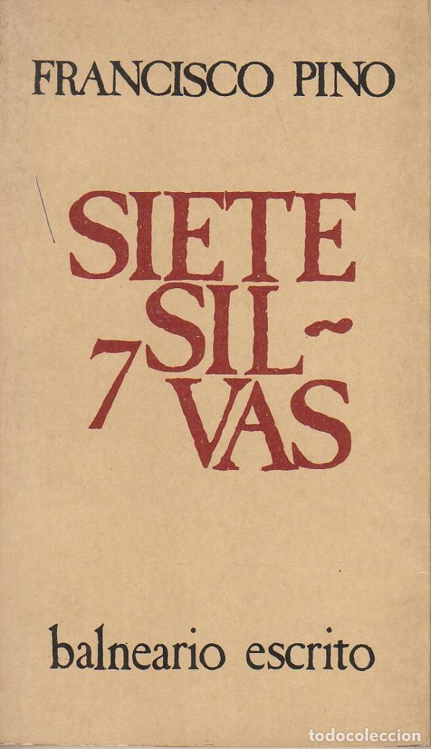 Libros: PINO, Francisco.- - Siete Silvas. Poemas. - Foto 1