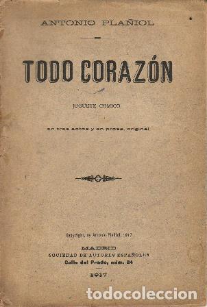 Libros: PLA&Ntilde;OL, Antonio.- - Todo coraz&oacute;n. Juguete c&oacute;mico. - Foto 1