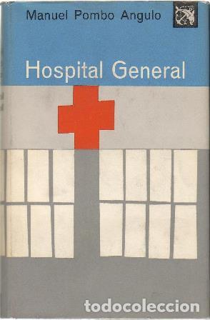 Libros: POMBO ANGULO, Manuel.- - Hospital general. Novela. - Foto 1