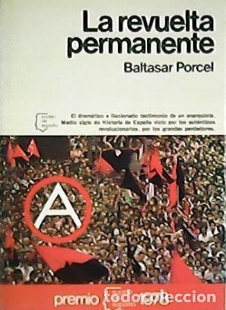 Libros: PORCEL, Baltasar.- - La revuelta permanente. - Foto 1