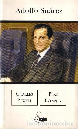 Libros: POWELL, Charles y Pere BONNIN.- - Adolfo Su&aacute;rez. - Foto 1
