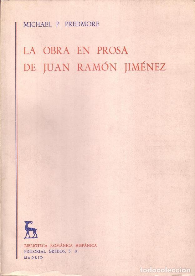 Libros: PREDMORE, Michael P.- - La obra en prosa de Juan Ram&oacute;n Jim&eacute;nez. - Foto 1