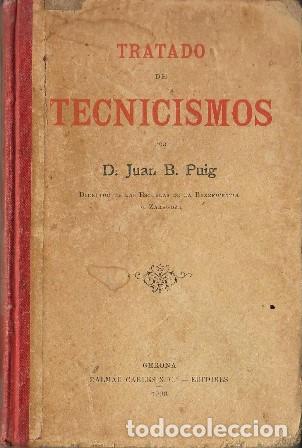 Libros: PUIG, Juan B.- - Tratado de tecnicismos. - Foto 1