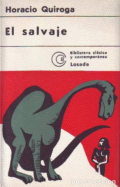 Libros: QUIROGA, Horacio.- - El salvaje y otros cuentos. - Foto 1